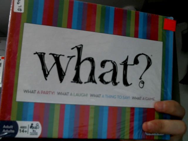 What ?