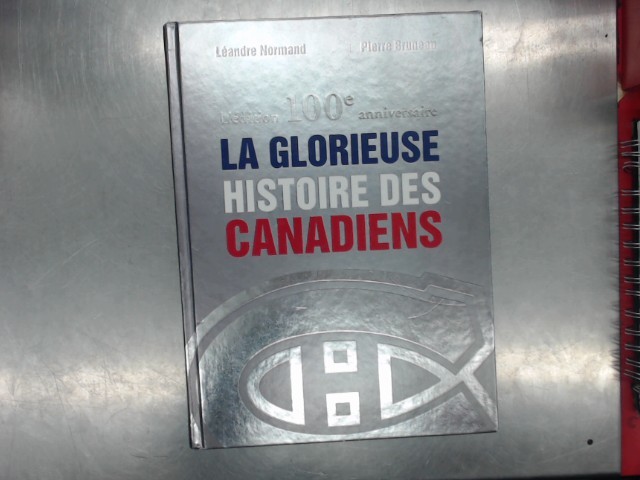 Ed 100e la glorieuse histoire des canadi