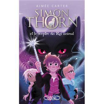 Simon thorn et le sceptre du roi animal