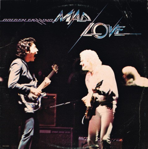 Golden earring mad love