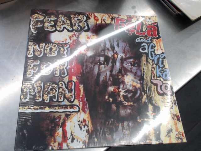 Fear fela not for man